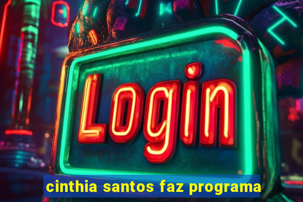 cinthia santos faz programa